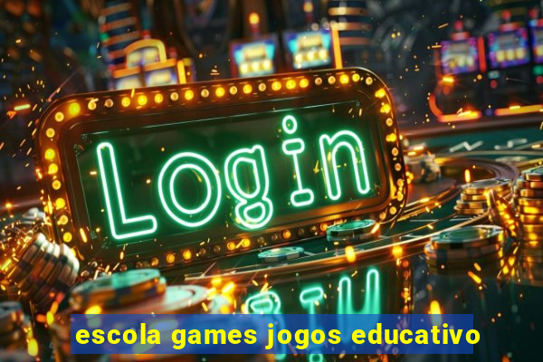 escola games jogos educativo